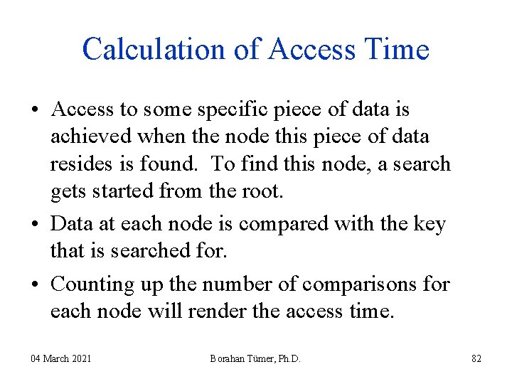 Calculation of Access Time • Access to some specific piece of data is achieved Calculation of Access Time • Access to some specific piece of data is achieved