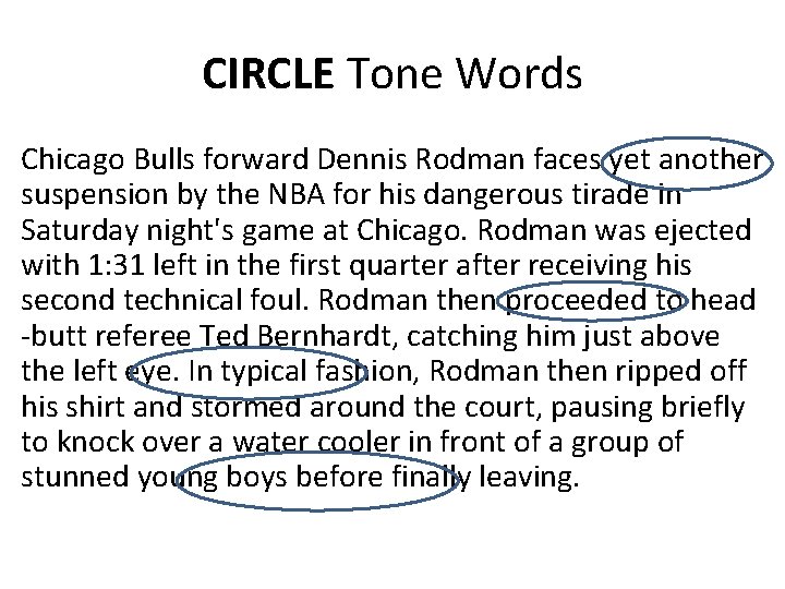 CIRCLE Tone Words Chicago Bulls forward Dennis Rodman faces yet another suspension by the