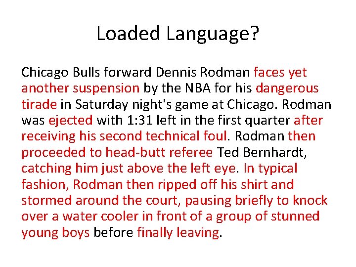 Loaded Language? Chicago Bulls forward Dennis Rodman faces yet another suspension by the NBA