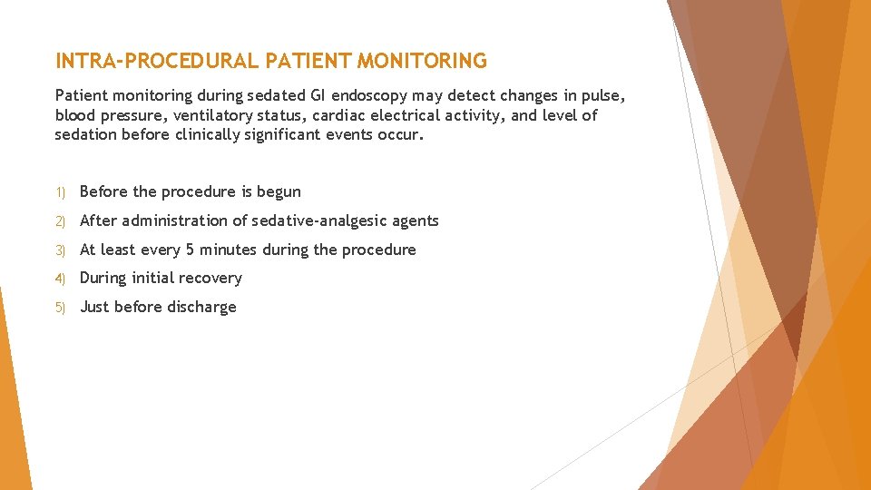 INTRA-PROCEDURAL PATIENT MONITORING Patient monitoring during sedated GI endoscopy may detect changes in pulse, INTRA-PROCEDURAL PATIENT MONITORING Patient monitoring during sedated GI endoscopy may detect changes in pulse,