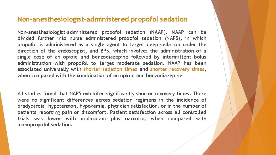 Non-anesthesiologist–administered propofol sedation (NAAP). NAAP can be divided further into nurse administered propofol sedation Non-anesthesiologist–administered propofol sedation (NAAP). NAAP can be divided further into nurse administered propofol sedation