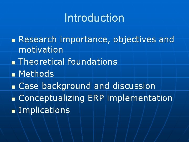 Introduction n n n Research importance, objectives and motivation Theoretical foundations Methods Case background