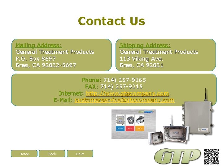 Contact Us Mailing Address: General Treatment Products P. O. Box 8697 Brea, CA 92822