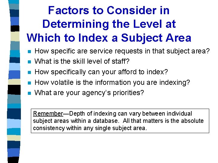 Factors to Consider in Determining the Level at Which to Index a Subject Area