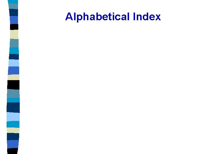 Alphabetical Index 