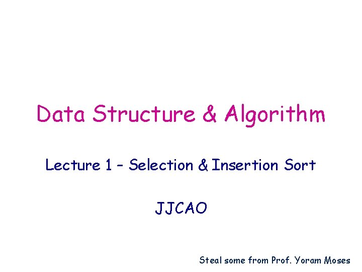 Data Structure Algorithm Lecture 1 Selection Insertion Sort