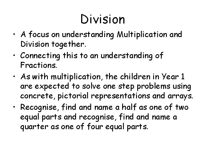 Division • A focus on understanding Multiplication and Division together. • Connecting this to Division • A focus on understanding Multiplication and Division together. • Connecting this to