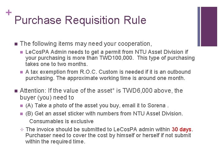 + Purchase Requisition Rule n The following items may need your cooperation, n n