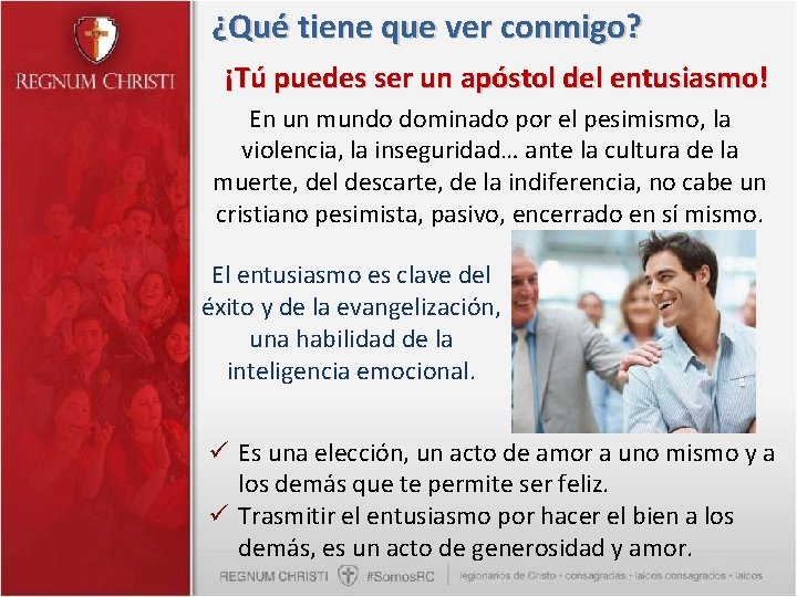 ¿Qué tiene que ver conmigo? ¡Tú puedes ser un apóstol del entusiasmo! En un