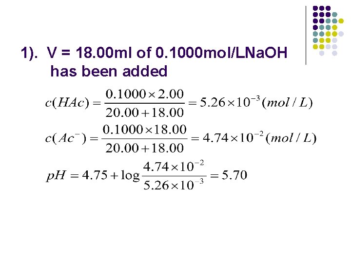 1). V = 18. 00 ml of 0. 1000 mol/LNa. OH has been added