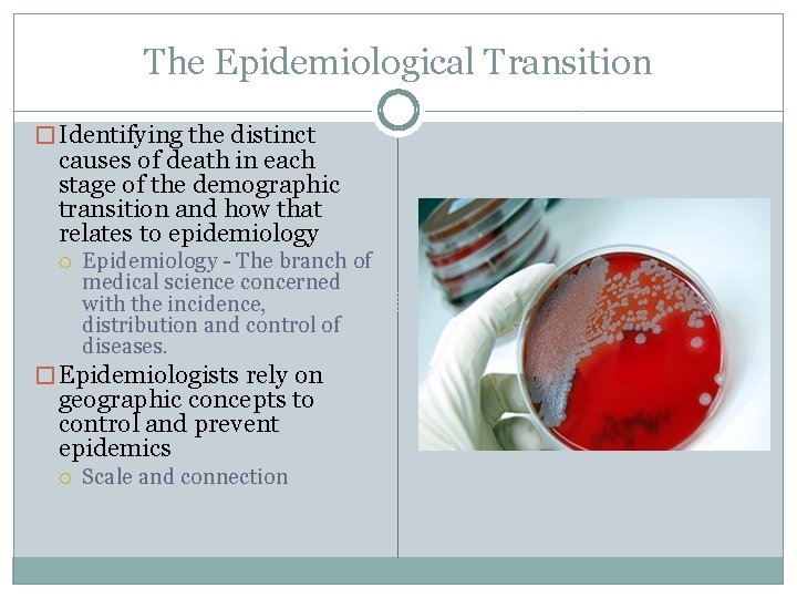 The Epidemiological Transition � Identifying the distinct causes of death in each stage of