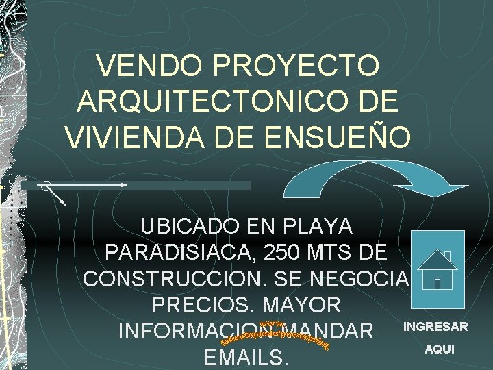 VENDO PROYECTO ARQUITECTONICO DE VIVIENDA DE ENSUEÑO UBICADO EN PLAYA PARADISIACA, 250 MTS DE