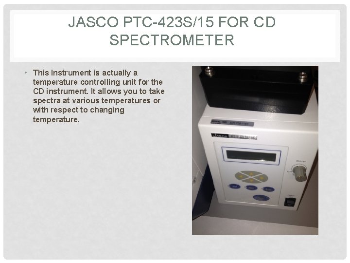 JASCO PTC-423 S/15 FOR CD SPECTROMETER • This Instrument is actually a temperature controlling