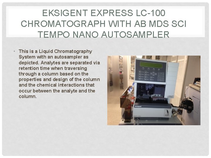 EKSIGENT EXPRESS LC-100 CHROMATOGRAPH WITH AB MDS SCI TEMPO NANO AUTOSAMPLER • This is