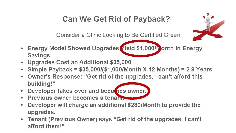 Can We Get Rid of Payback? Consider a Clinic Looking to Be Certified Green