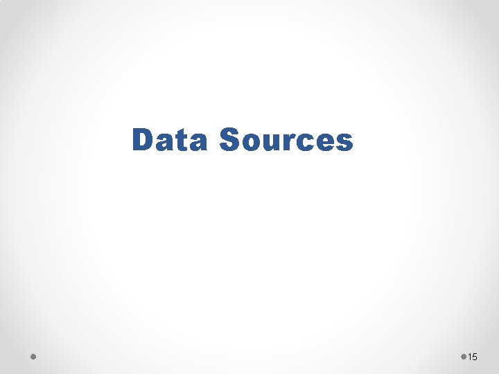 Data Sources 15 