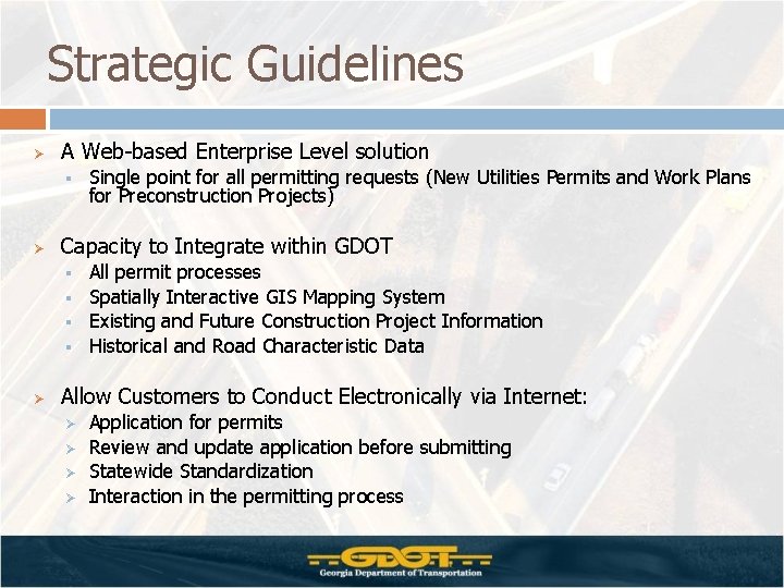 Strategic Guidelines Ø A Web-based Enterprise Level solution § Ø Capacity to Integrate within Strategic Guidelines Ø A Web-based Enterprise Level solution § Ø Capacity to Integrate within