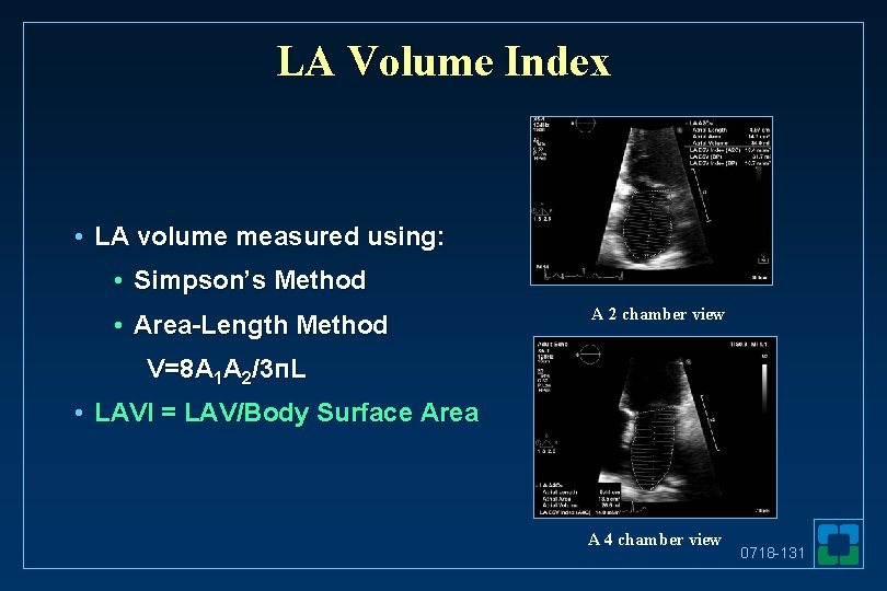 LA Volume Index • LA volume measured using: • Simpson’s Method • Area-Length Method