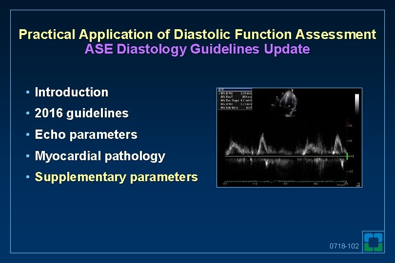 Practical Application of Diastolic Function Assessment ASE Diastology Guidelines Update • Introduction • 2016