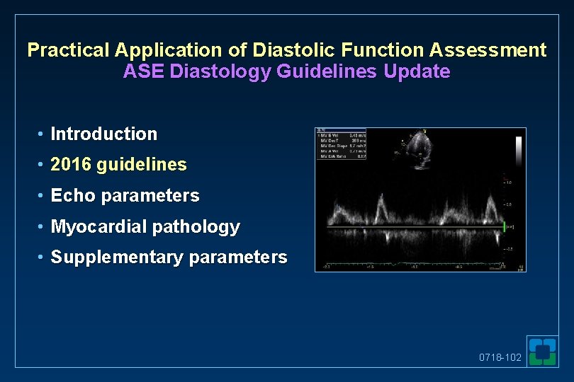 Practical Application of Diastolic Function Assessment ASE Diastology Guidelines Update • Introduction • 2016