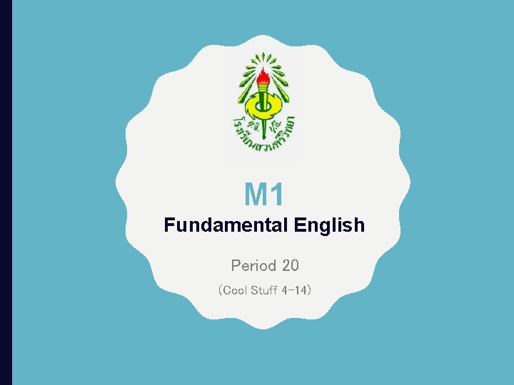 M 1 Fundamental English Period 20 (Cool Stuff 4 -14) 