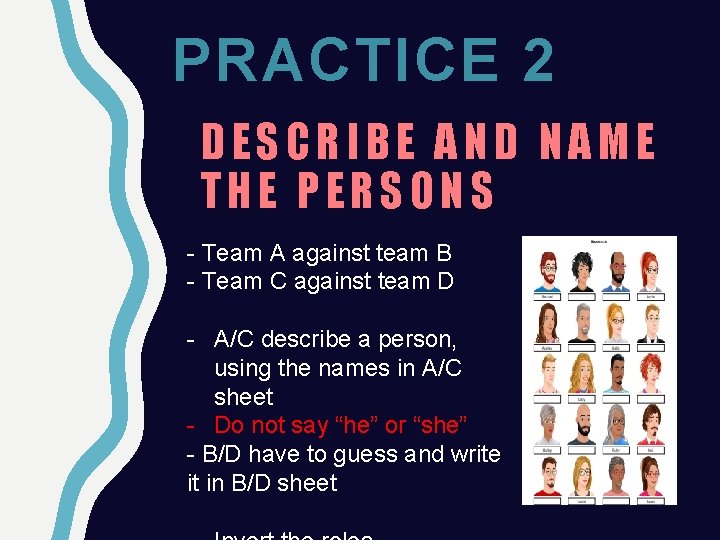 PRACTICE 2 DESCRIBE AND NAME THE PERSONS - Team A against team B -