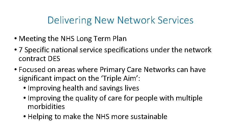 Delivering New Network Services • Meeting the NHS Long Term Plan • 7 Specific