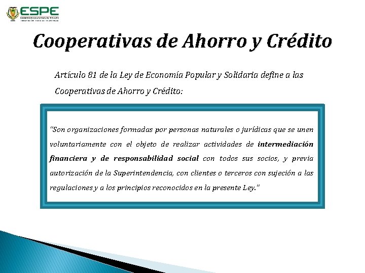 Cooperativas de Ahorro y Crédito Artículo 81 de la Ley de Economía Popular y