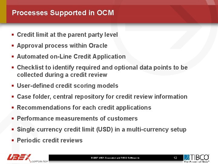 Processes Supported in OCM § Credit limit at the parent party level § Approval