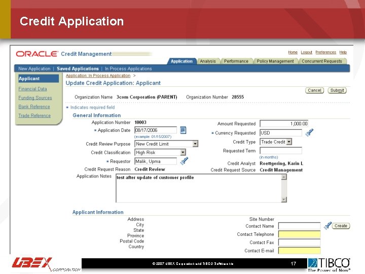 Credit Application © 2007 UBEX Corporation and TIBCO Software Inc. . 17 