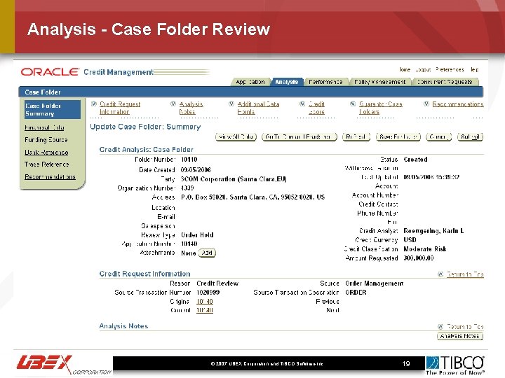 Analysis - Case Folder Review © 2007 UBEX Corporation and TIBCO Software Inc. .