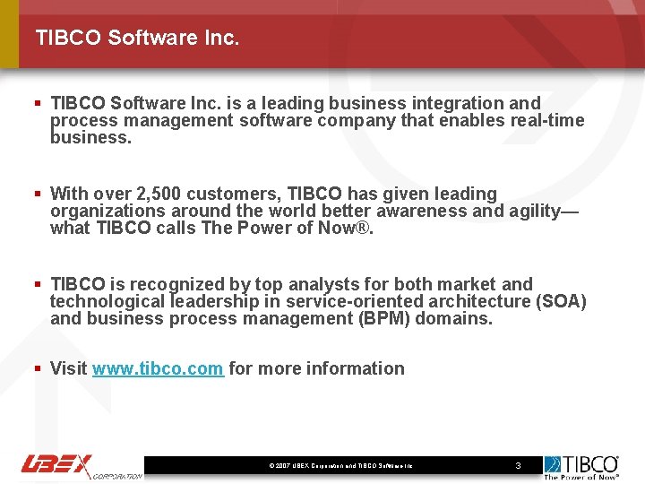 TIBCO Software Inc. § TIBCO Software Inc. is a leading business integration and process