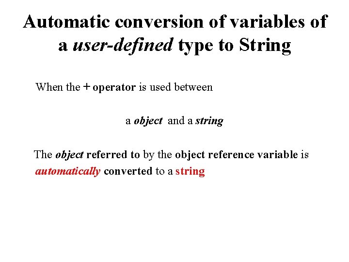 Automatic conversion of variables of a user-defined type to String When the + operator Automatic conversion of variables of a user-defined type to String When the + operator