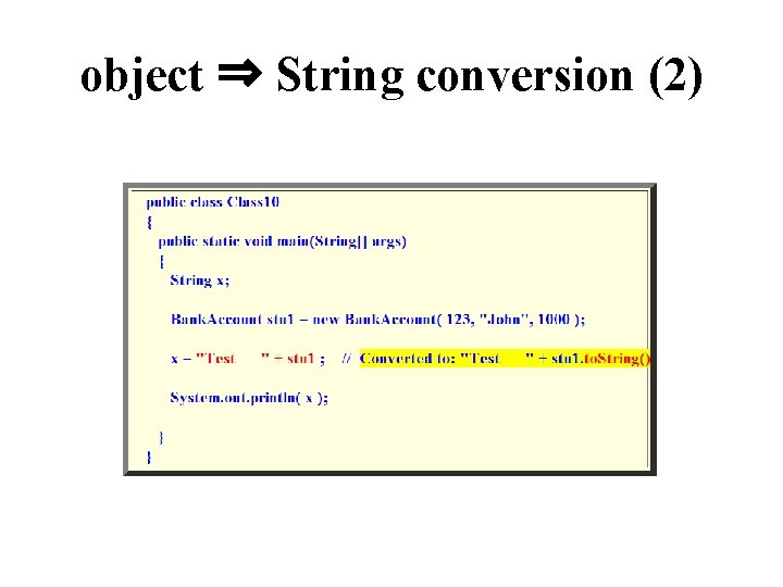 object ⇒ String conversion (2) object ⇒ String conversion (2)