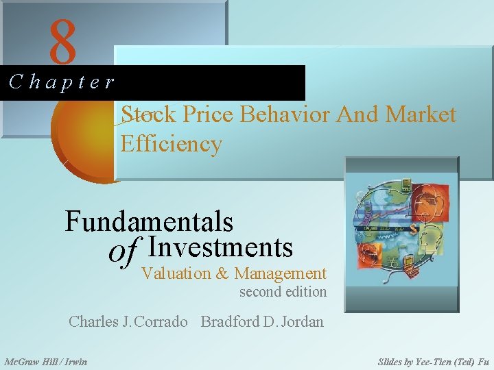 8 Chapter Stock Price Behavior And Market Efficiency Fundamentals of Investments Valuation & Management