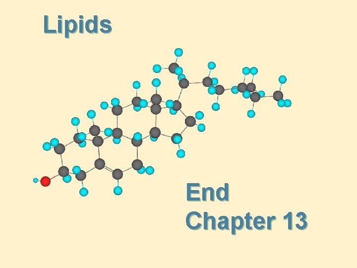 Lipids End Chapter 13 
