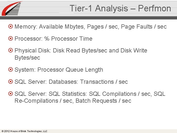 Tier-1 Analysis – Perfmon Memory: Available Mbytes, Pages / sec, Page Faults / sec