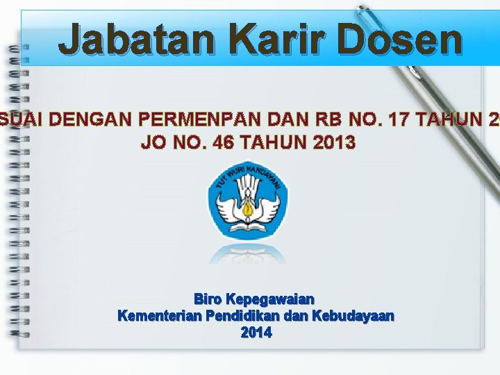 Jabatan Karir Dosen SUAI DENGAN PERMENPAN DAN RB NO. 17 TAHUN 20 JO NO.