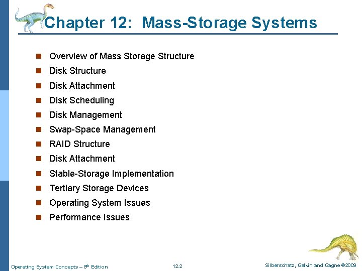 Chapter 12: Mass-Storage Systems n Overview of Mass Storage Structure n Disk Attachment n Chapter 12: Mass-Storage Systems n Overview of Mass Storage Structure n Disk Attachment n