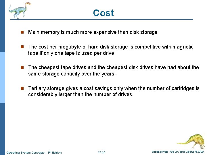 Cost n Main memory is much more expensive than disk storage n The cost Cost n Main memory is much more expensive than disk storage n The cost