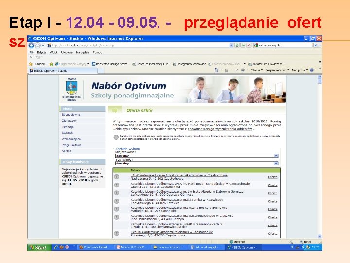 Etap I - 12. 04 - 09. 05. - przeglądanie ofert szkół 