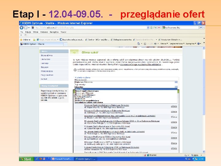 Etap I - 12. 04 -09. 05. - przeglądanie ofert szkół 