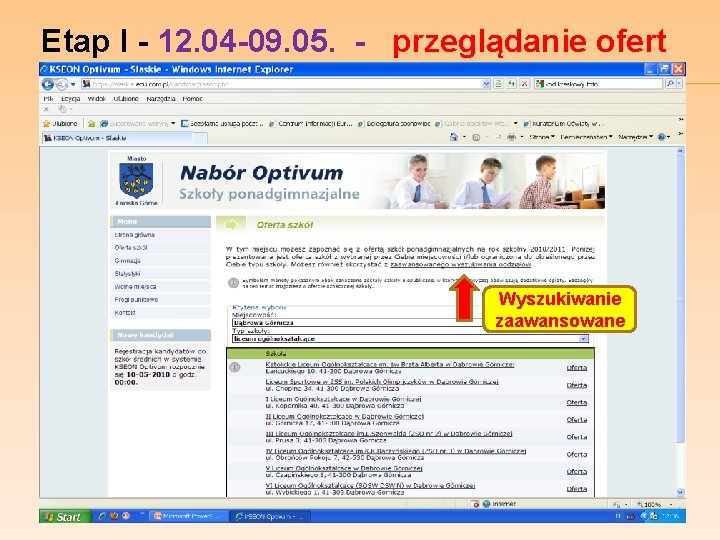 Etap I - 12. 04 -09. 05. - przeglądanie ofert szkół Wyszukiwanie zaawansowane 