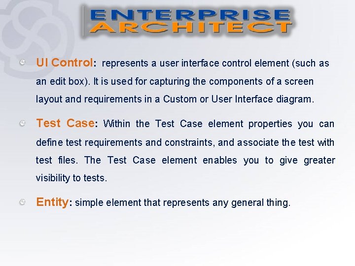 UI Control: represents a user interface control element (such as an edit box). It