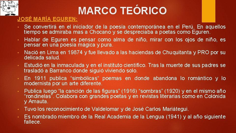 MARCO TEÓRICO JOSÉ MARÍA EGUREN: • Se convertirá en el iniciador de la poesía