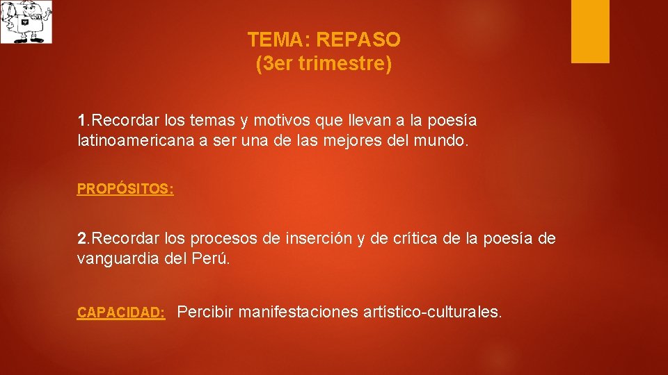 TEMA: REPASO (3 er trimestre) 1. Recordar los temas y motivos que llevan a