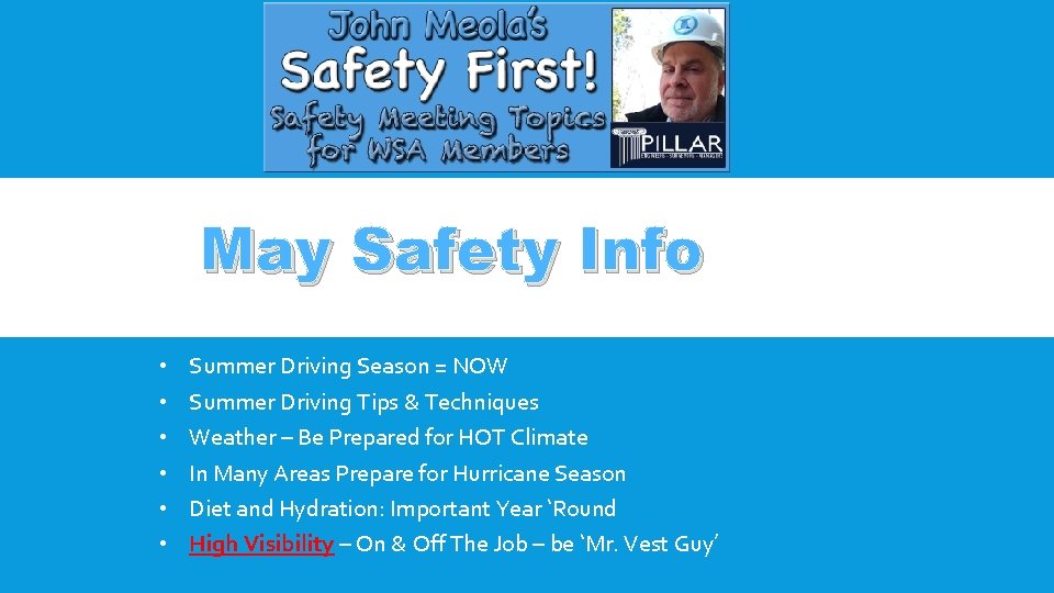 May Safety Info • • • Summer Driving Season = NOW Summer Driving Tips