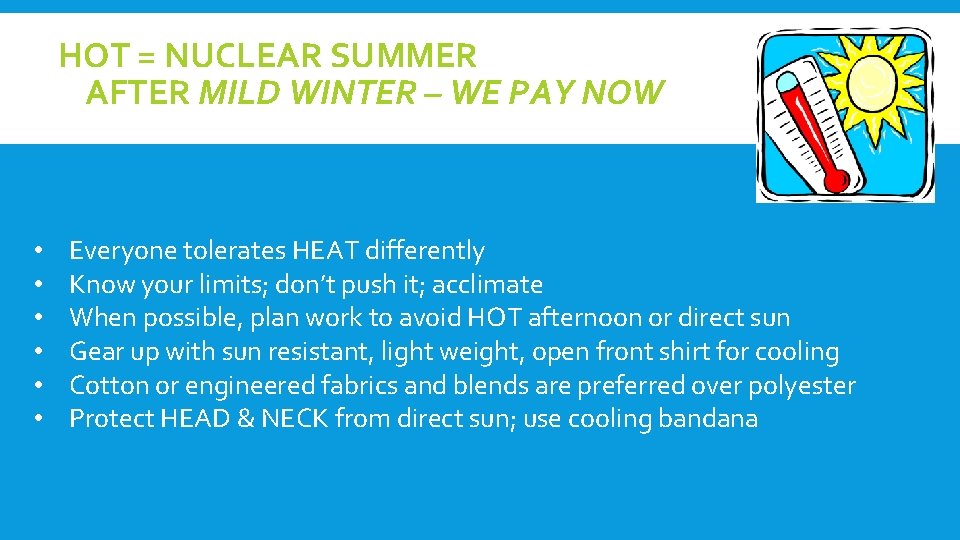 HOT = NUCLEAR SUMMER AFTER MILD WINTER – WE PAY NOW • • •