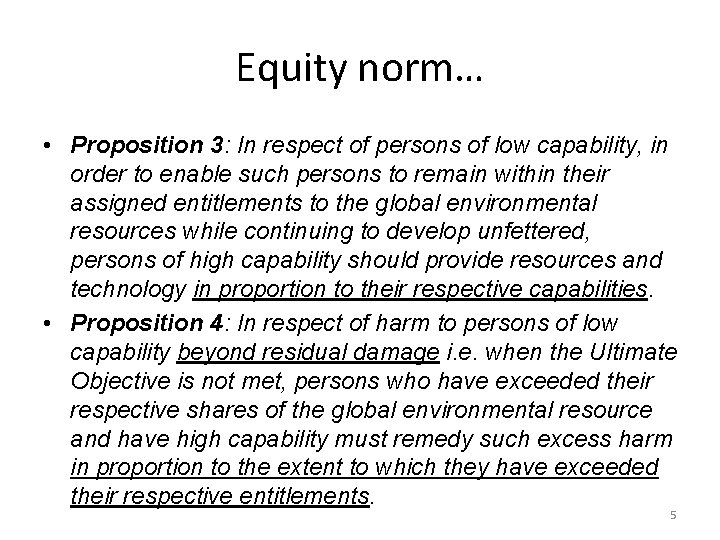 Equity norm… • Proposition 3: In respect of persons of low capability, in order