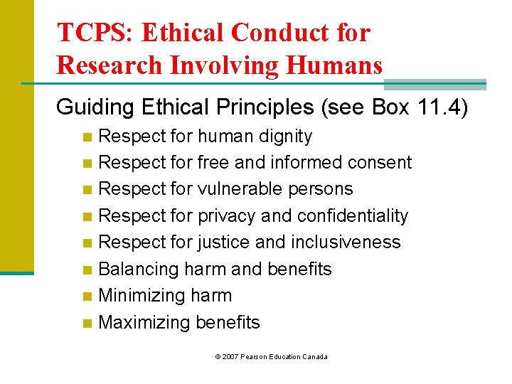 TCPS: Ethical Conduct for Research Involving Humans Guiding Ethical Principles (see Box 11. 4)